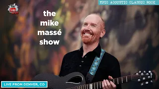 Epic Acoustic Classic Rock Live Stream: Mike Massé Show Episode 244
