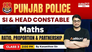 Punjab Police SI and Head Constable 2022 | Maths | Ratio, Proportion & Partnership #3 By Karamveer