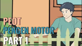 PEOT PENGEN MOTOR PART 1 - Animasi Sekolah