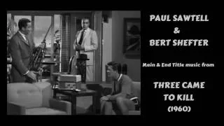 Paul Sawtell & Bert Shefter: music from Three Came to Kill (1960)