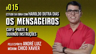 015 | OS MENSAGEIROS | estudo com Haroldo Dutra Dias