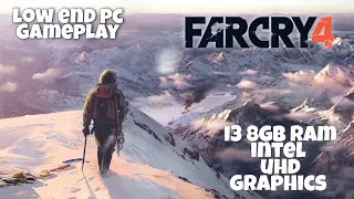 FARCRY 4 Gameplay In 2023 On Low-End Pc | i3 8gb Ram | Intel UHD Graphics 620🔥