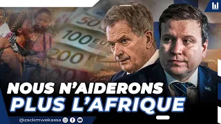 LA FINLAND MENACE DE COUPER L'AIDE AUX  PAYS AFRICAINS  TETUS| Episode #789