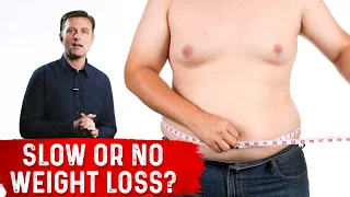 Not Losing Weight vs. Slow Weight Loss: MUST WATCH – Dr.Berg