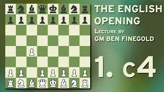 The English Opening: Lecture by GM Ben Finegold