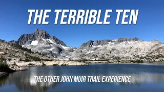 The Terrible Ten. The other John Muir Trail experience.