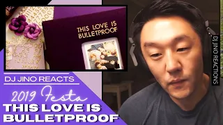 DJ REACTION to KPOP -  2019 FESTA: THIS LOVE IS BULLETPROOF