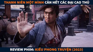 [Review Phim] Thiên Long Bát Bộ Kiều Phong Truyện || Thời Thế Tạo Anh Hùng