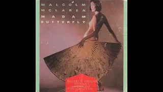 Malcom McLaren - Madam Butterfly (12 Inch Mix) 06:20