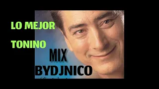 MIX TONINO LO MEJOR BYDJNICO