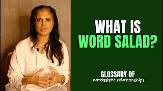 What is "word salad"? (Glossary of Narcissistic Relationships)