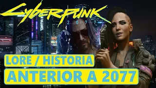 TODA la (HISTORIA/LORE) ANTERIOR a CYBERPUNK 2077 - GUIA PARA INICIADOS