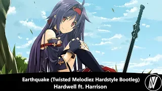 [Nightstyle] Hardwell ft. Harrison - Earthquake (Twisted Melodiez Hardstyle Bootleg)