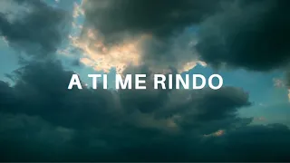 A Ti Me Rindo ( I Surrender ) Hillsong Worship | Español | Letra