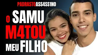 PADRASTO ASS4SS1N0 - O SAMU M4T0U MEU FILHO - BRENO FILIPE, A SOGRA E A NAMORADA - CRIME S/A