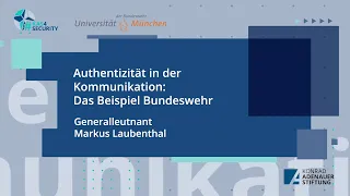 Authentizität in der Kommunikation ist wichtig! Das Beispiel Bundeswehr – GenLt Markus Laubenthal