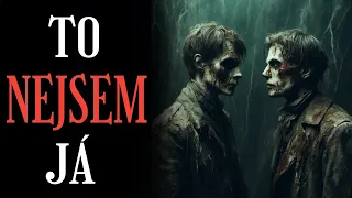 TO NEJSEM JÁ - CREEPYPASTA (CZ)