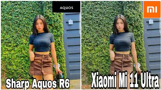 Sharp Aquos r6 Vs Xiaomi Mi 11 Ultra Honest Camera Test