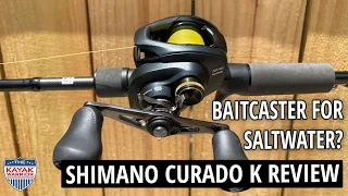 Shimano Curado K 201HG Review & Why I Use Baitcasting Reels For Inshore Fishing