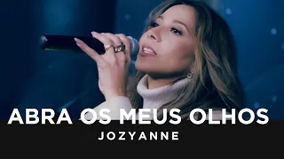 Jozyanne | Abra os Meus Olhos (Acústico 93)