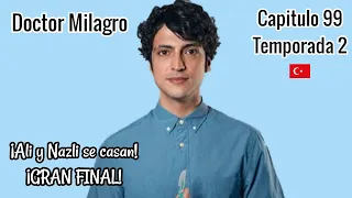 Doctor Milagro GRAN FINAL ¡Ali y Nazli se casan! 🤵🏽👰🏻💞