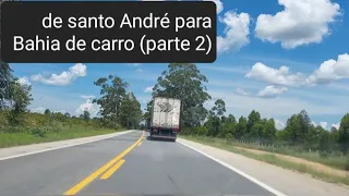 de Santo André para Bahia de carro ( parte 2)