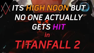 Its high noon but no one actually gets hit in Titanfall 2 | #7