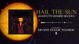 Hail The Sun - 60-Minute Session Blocks