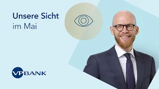 «Unsere Sicht» mit Dr. Felix Brill - Mai 2024