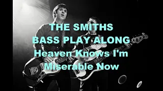 The Smiths Heaven Knows I'm Miserable Now Bass Play Along