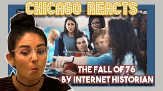The Fall of 76 by Internet Historian | First Chicago Reacts