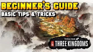 Three Kingdoms Beginner's Guide: Campaign Basic Mechanics, Tips & Tricks (Commanderies, Characters)