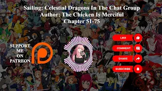 Sailing: Celestial Dragons In The Chat Group | Author: The Chicken Is Merciful | Chapter 51-75