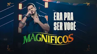 ERA PRA SER VOCÊ - Banda Magníficos (DVD A Preferida do Brasil)