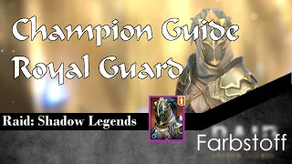 Raid: Shadow Legends  - Champion Guide - Königlicher Wächter (Royal Guard)