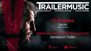 Metal Gear Solid V: The Phantom Pain - Gamescom Trailer Music #1 (Hi-Finesse - Zenith)