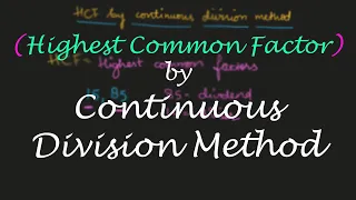 How to find HCF by continuous division method | Highest Common Factor | Study with Sarika