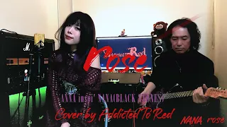 ANNA inspi' NANA(BLACK STONES) / rose / 土屋アンナ/NANA - OP/ Cover by Addicted To Red