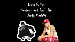 Bass Fellas - Scatman and Real Slim Shady MashUp