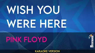 Wish You Were Here - Pink Floyd (KARAOKE)