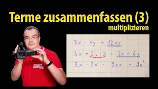Terme zusammenfassen (3) - multiplizieren | einfach erklärt von Lehrerschmidt