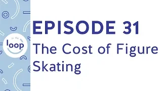 Episode 31 - The Cost of Figure Skating (feat. Interview with Tim Koleto)