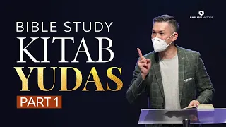 Bible Study : Kitab Yudas - Part 1 (Official Philip Mantofa)