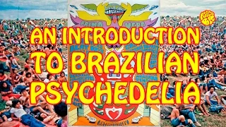 An introduction to Brazilian Psychedelia by PSYCH BR / PSICO BR