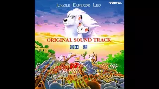 Jungle Emperor Leo Original Soundtrack 30 - Ending Scene; Rune Goes to Icada