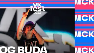 OG Buda | VK Fest 2022 в Москве