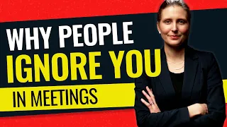 WHY PEOPLE DON'T LISTEN TO YOU IN MEETINGS: 7 Hard Truths You Need to Hear