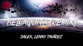 🎶Reggaeton || Dalex, Lenny Tavárez, Anitta - Bellaquita Remix (LetraLyrics)