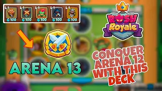 I Finally Escaped Arena 12 With This Deck | RUSH ROYALE