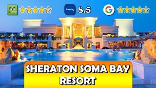 Is it worth going to the Sheraton Soma Bay Resort? Hotel overview and customer reviews